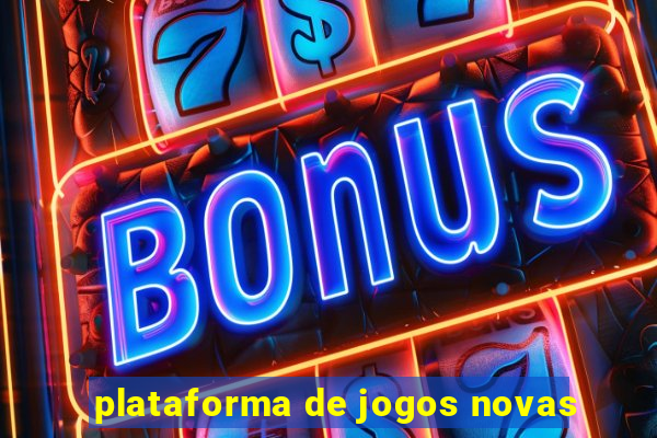 plataforma de jogos novas